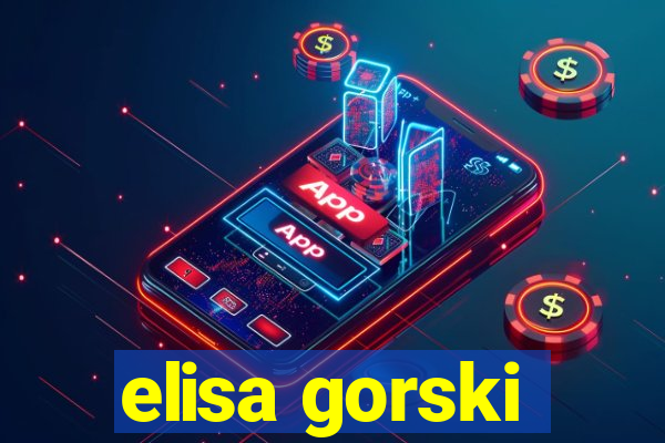 elisa gorski